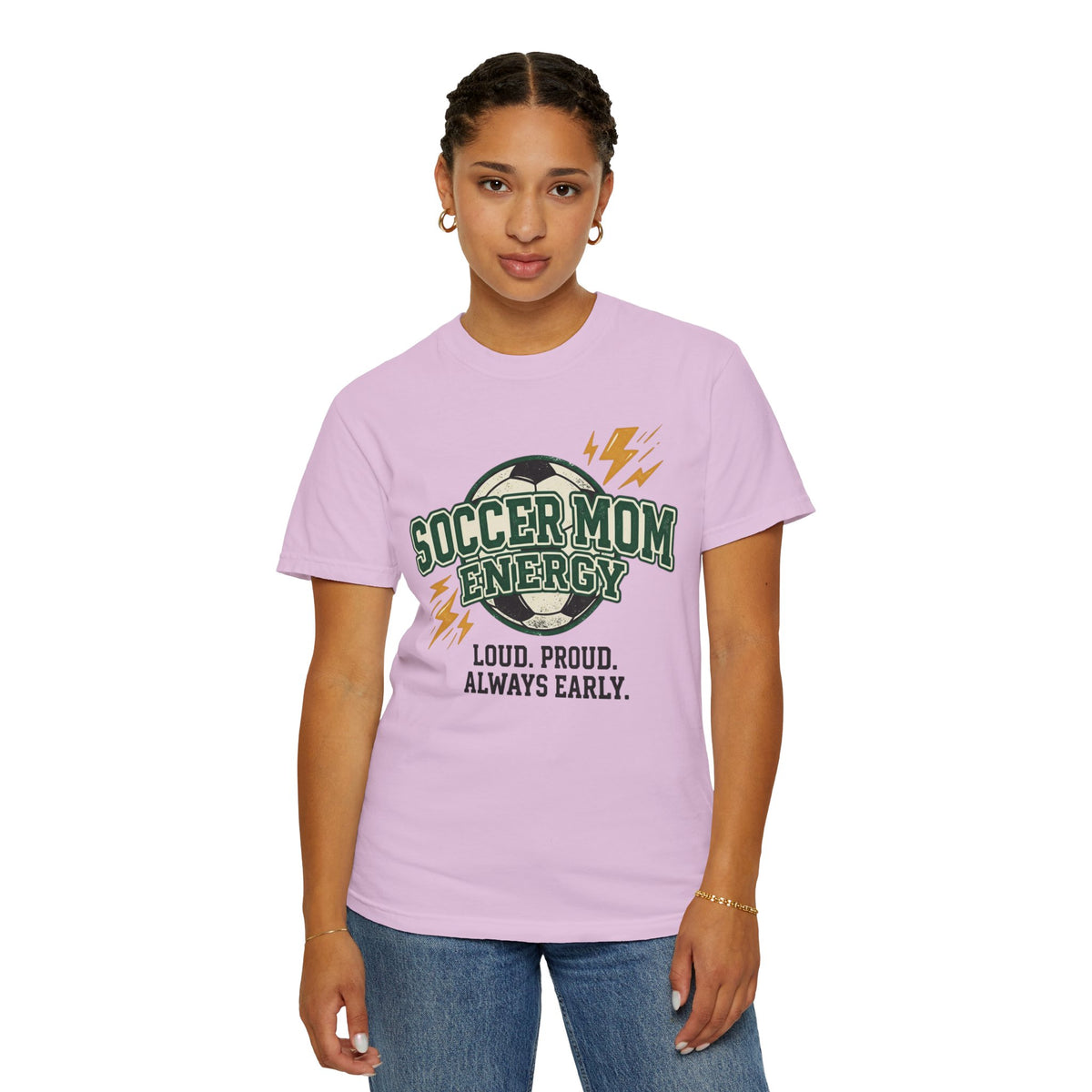Soccer Mom Energy T-Shirt — Loud. Proud. Always Early. Soccer Mom Gift