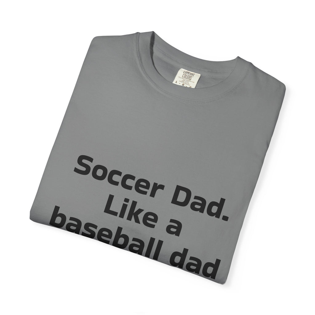 Soccer dad, bigger balls