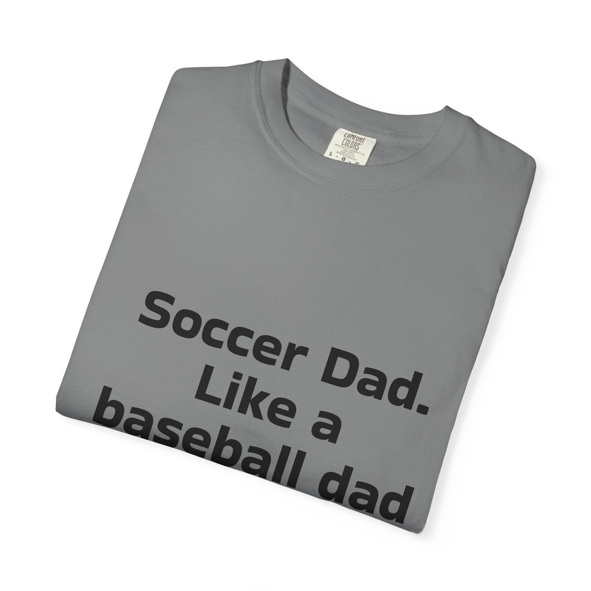 Soccer dad, bigger balls