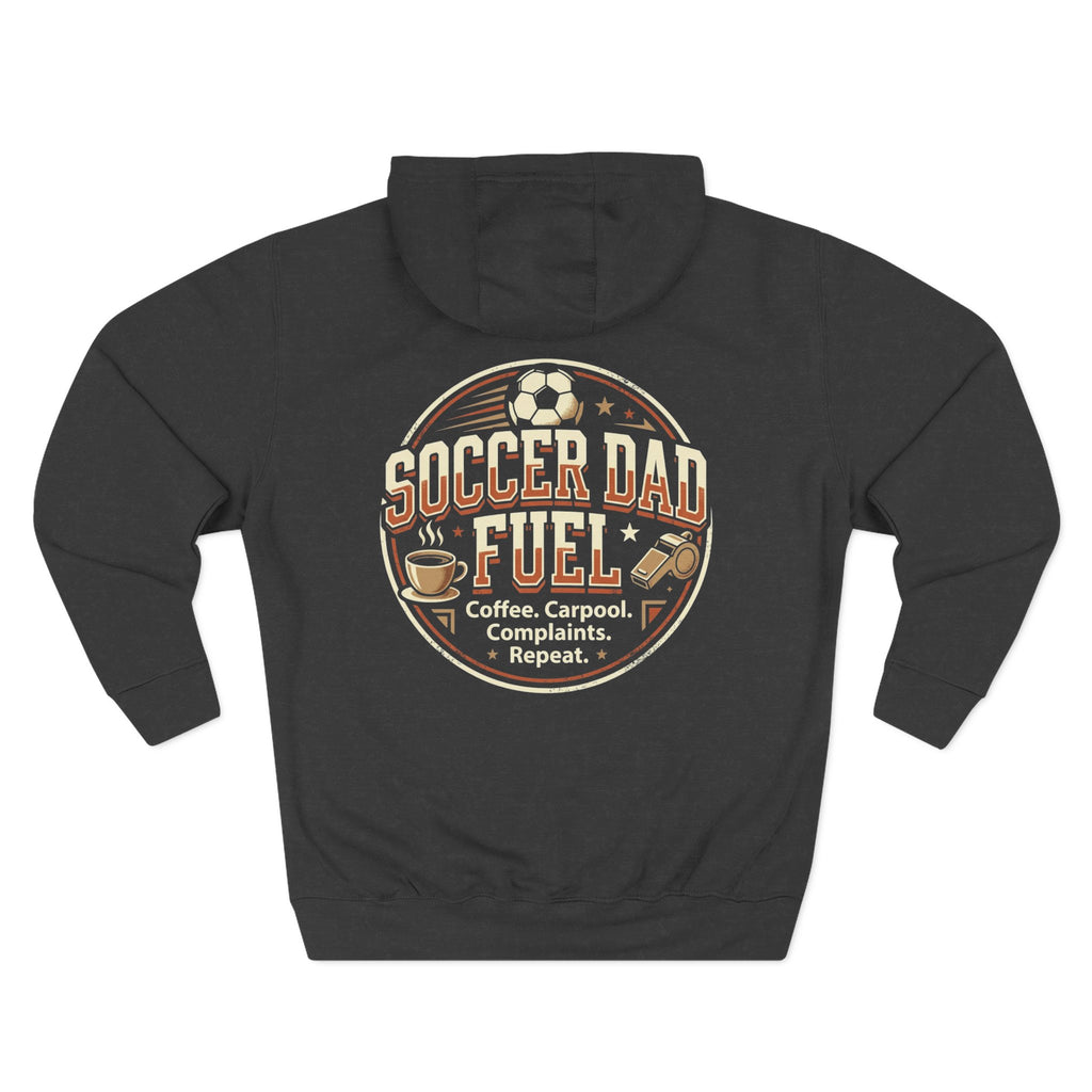 Soccer Dad Fuel Hoodie – Coffee, Carpool & Complaints Graphic Pullover