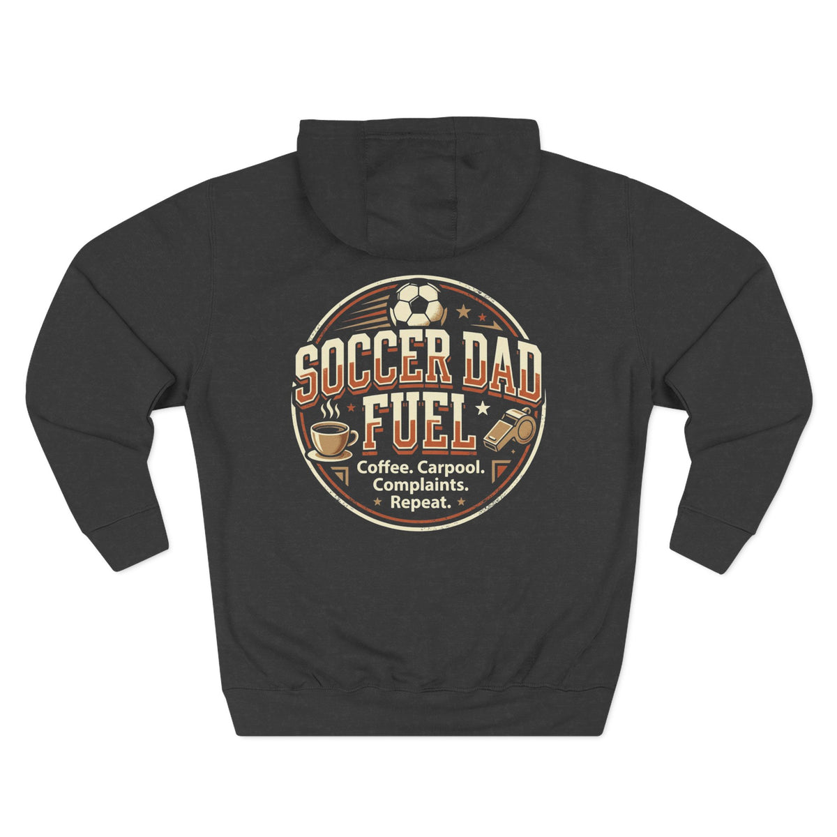 Soccer Dad Fuel Hoodie – Coffee, Carpool & Complaints Graphic Pullover
