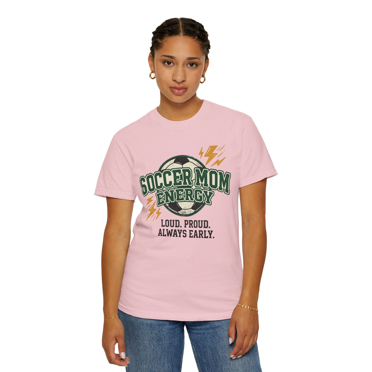 Soccer Mom Energy T-Shirt — Loud. Proud. Always Early. Soccer Mom Gift