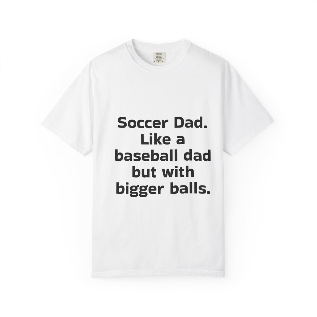 Soccer dad, bigger balls